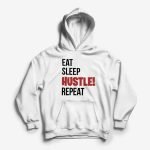 Eat-Sleep-Hustle-Repeat-Hoodie-White.jpg