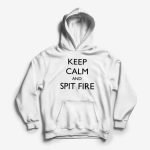 Keep-Calm-and-Spit-Fire-Hoodie-Light-Pink.jpg