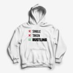 Single-Taken-Hustling-Hoodie-Black.jpg