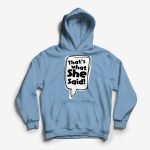Thats-What-She-Said-Hoodie-White.jpg