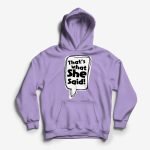 Thats-What-She-Said-Hoodie-White.jpg