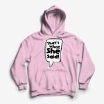 Thats-What-She-Said-Hoodie-White.jpg