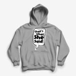 Thats-What-She-Said-Hoodie-White.jpg
